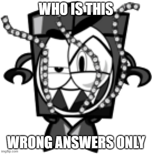 tentacle nixel | WHO IS THIS; WRONG ANSWERS ONLY | image tagged in tentacle nixel | made w/ Imgflip meme maker