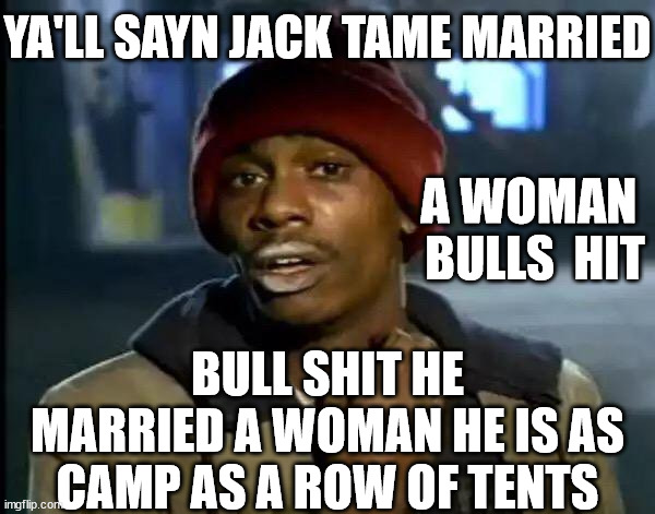 Jack Tame | YA'LL SAYN JACK TAME MARRIED; A WOMAN; BULL SHIT HE MARRIED A WOMAN HE IS AS CAMP AS A ROW OF TENTS; BULLS  HIT | image tagged in bullshit,fake news,closeted gay,new zealand,camp,brokeback mountain | made w/ Imgflip meme maker