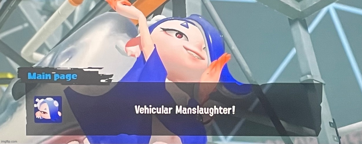 Vehicular manslaughter splatoon | image tagged in vehicular manslaughter splatoon | made w/ Imgflip meme maker