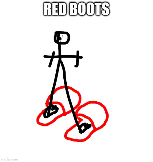 Tall t-posing with slippers man | RED BOOTS | image tagged in tall t-posing with slippers man | made w/ Imgflip meme maker