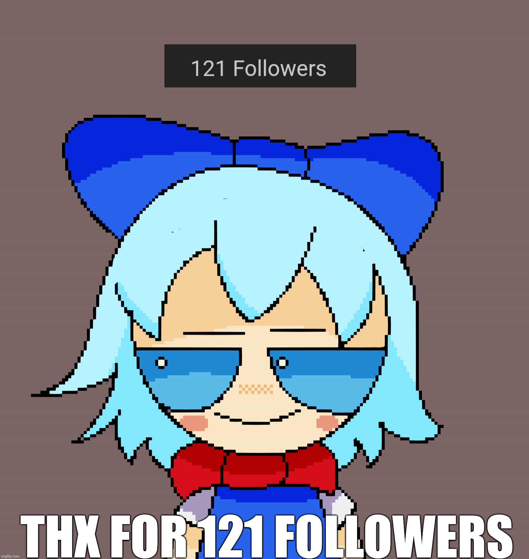 Love yall for the support | THX FOR 121 FOLLOWERS | image tagged in pixel cirno | made w/ Imgflip meme maker