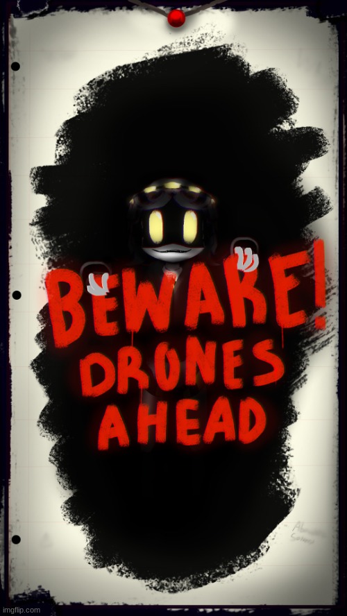 Beware: Drones Ahead (Art by NipAbag) | made w/ Imgflip meme maker