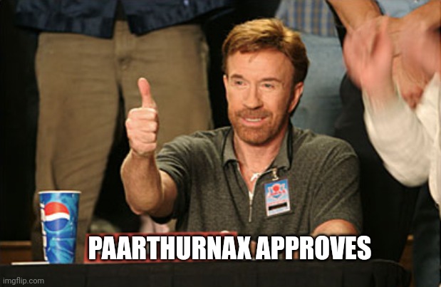 Chuck Norris Approves Meme | PAARTHURNAX APPROVES | image tagged in memes,chuck norris approves,chuck norris | made w/ Imgflip meme maker