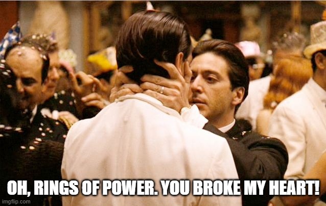 How I feel about Rings of Power | OH, RINGS OF POWER. YOU BROKE MY HEART! | image tagged in you broke my heart,rings of power,bad writing | made w/ Imgflip meme maker