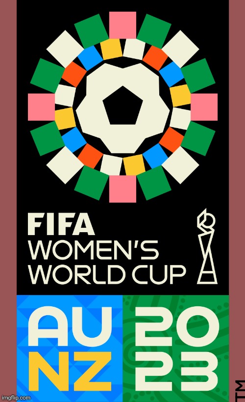 New Zealand & Australia are hosting this year. | image tagged in women's world cup 2023,sport,football,soccer | made w/ Imgflip meme maker