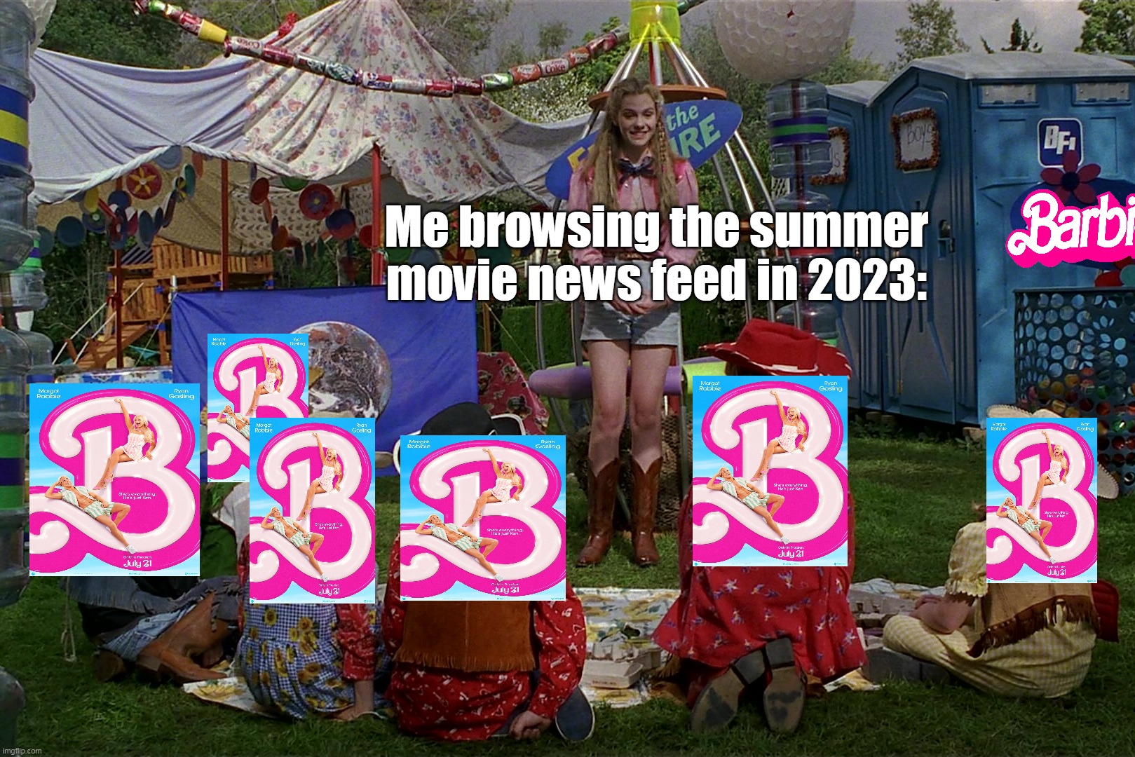 Me browsing the summer movie news feed in 2023: | image tagged in meme,memes,funny,barbie,barbie movie,barbiemania | made w/ Imgflip meme maker