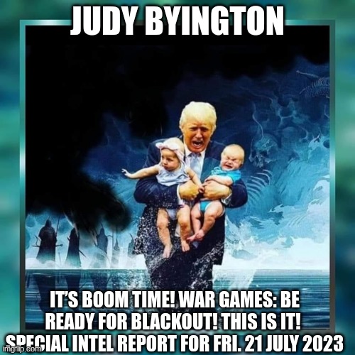 Judy Byington: It’s BOOM Time! War Games: Be Ready For Blackout! This is IT! Special Intel Report