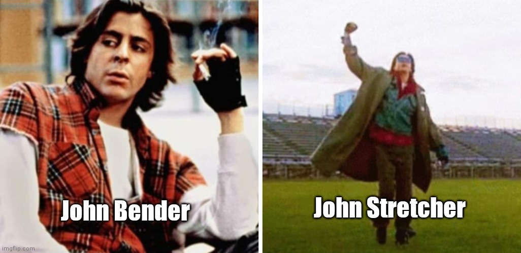 Breakfast Brother | John Bender; John Stretcher | image tagged in funny | made w/ Imgflip meme maker