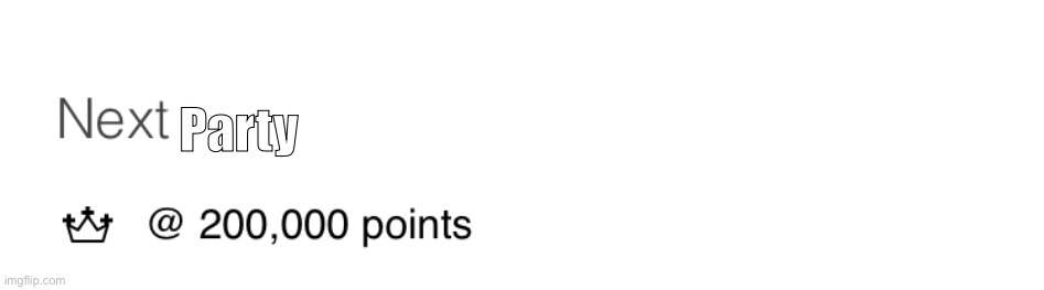 Party | made w/ Imgflip meme maker