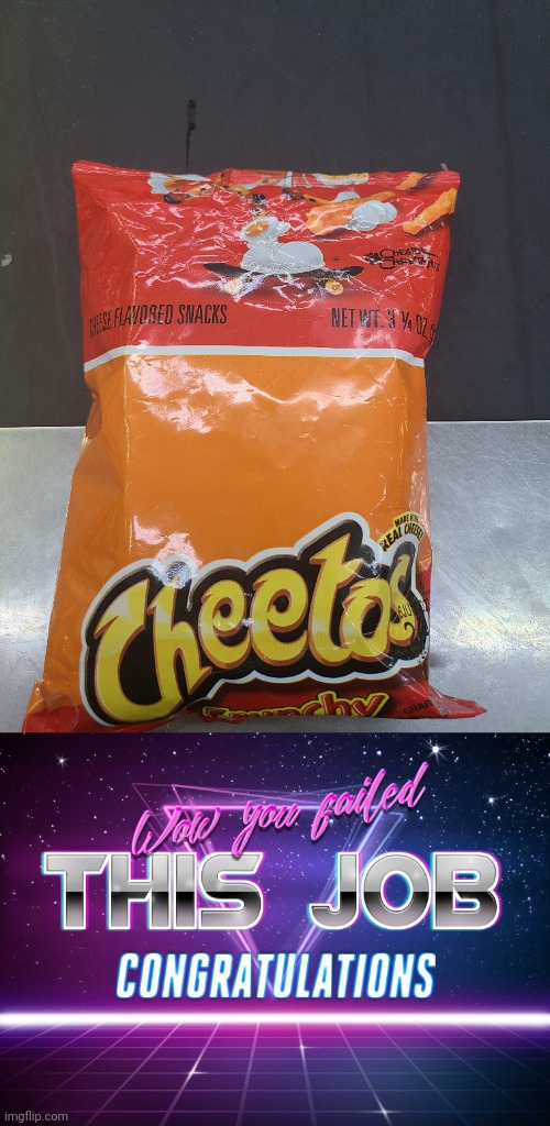 Cheetos bag design fail | image tagged in wow you failed this job,cheetos,design fail,you had one job,memes,meme | made w/ Imgflip meme maker