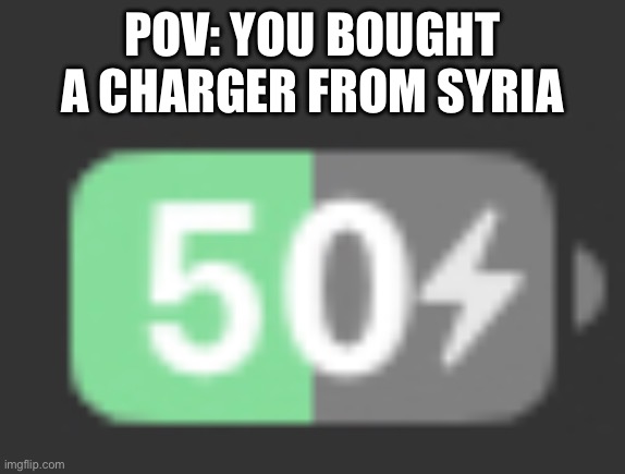 OH WAIT ITS A COUNTDOWN | POV: YOU BOUGHT A CHARGER FROM SYRIA | image tagged in cursed charging | made w/ Imgflip meme maker