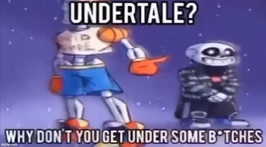 I posted this in the Undertale stream | made w/ Imgflip meme maker