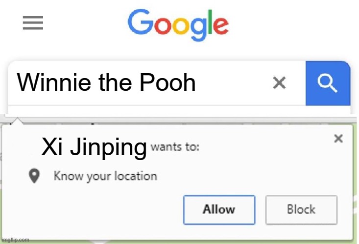 Please watch out, especially when you're living near China! | Winnie the Pooh; Xi Jinping | image tagged in wants to know your location,china,xi jinping,winnie the pooh | made w/ Imgflip meme maker