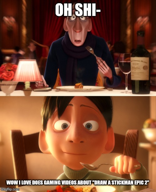 Nostalgia | OH SHI- WOW I LOVE DOES GAMING VIDEOS ABOUT "DRAW A STICKMAN EPIC 2" | image tagged in nostalgia | made w/ Imgflip meme maker