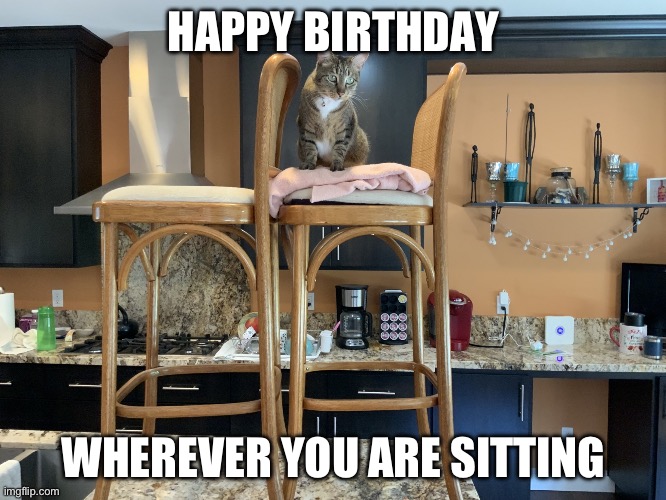 Happy birthday | HAPPY BIRTHDAY; WHEREVER YOU ARE SITTING | image tagged in hummer | made w/ Imgflip meme maker