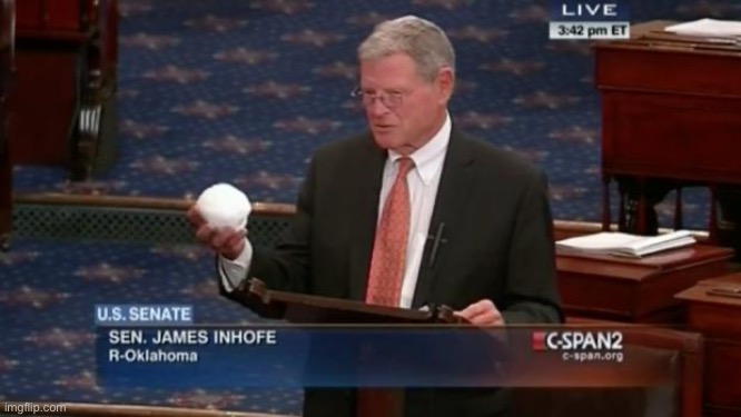 Snowball Jim Inhofe | image tagged in snowball jim inhofe | made w/ Imgflip meme maker