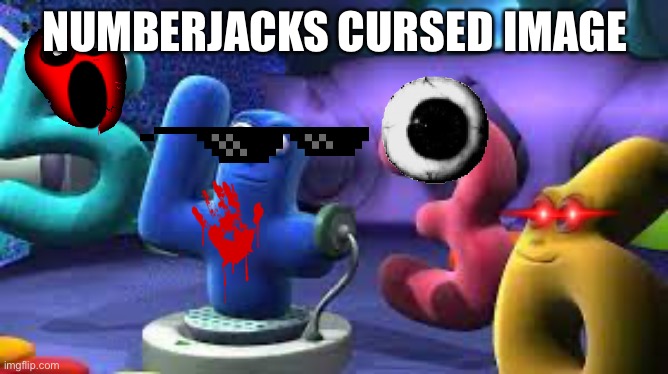 Numberjacks Cursed Image | NUMBERJACKS CURSED IMAGE | image tagged in yue | made w/ Imgflip meme maker