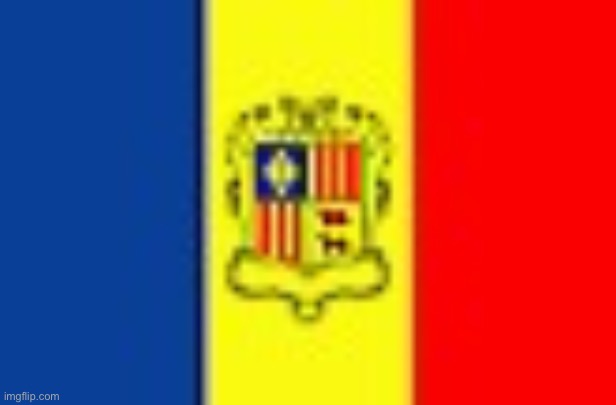 Andorra | image tagged in andorra | made w/ Imgflip meme maker