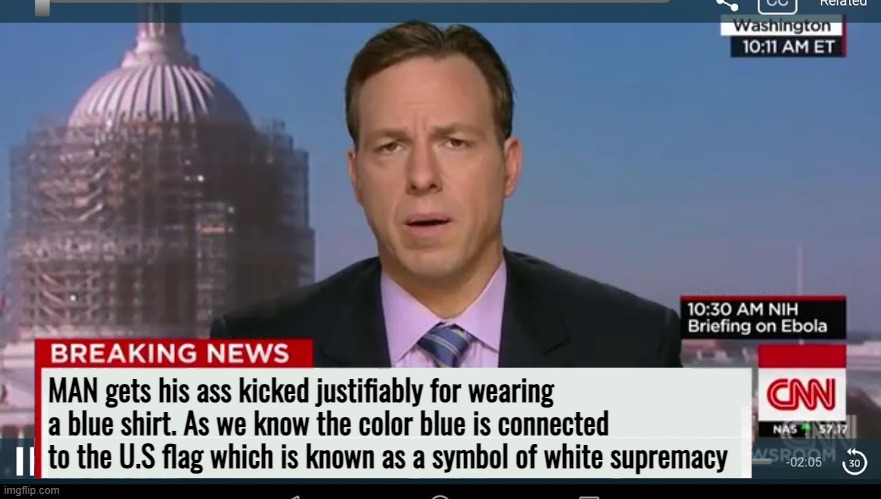 I have communist friends here in Denmark who strongly believe in our flag no matter the past. Amr. Marxists are weird | MAN gets his ass kicked justifiably for wearing a blue shirt. As we know the color blue is connected  to the U.S flag which is known as a symbol of white supremacy | image tagged in cnn breaking news template,news,cnn | made w/ Imgflip meme maker