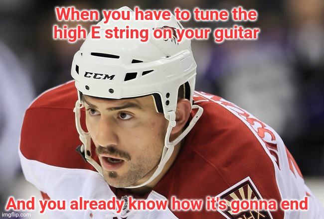 Brace for impact | When you have to tune the high E string on your guitar; And you already know how it's gonna end | image tagged in guitar,brace yourself | made w/ Imgflip meme maker