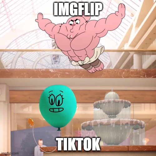 CRINGE IS MOST OF TIKTOK | IMGFLIP; TIKTOK | image tagged in amazing world of gumball richard jumping on balloon | made w/ Imgflip meme maker