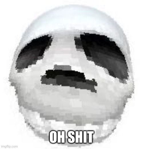 Skoll | OH SHIT | image tagged in skoll | made w/ Imgflip meme maker