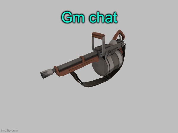 Gm chat | image tagged in gm chat,hello chat | made w/ Imgflip meme maker