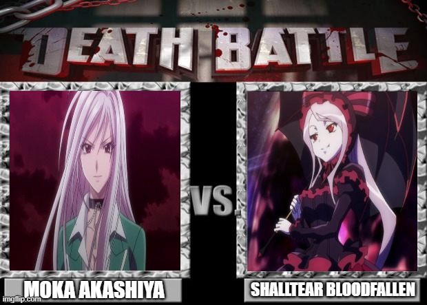 Which vampire is winning this battle? | MOKA AKASHIYA; SHALLTEAR BLOODFALLEN | image tagged in death battle | made w/ Imgflip meme maker