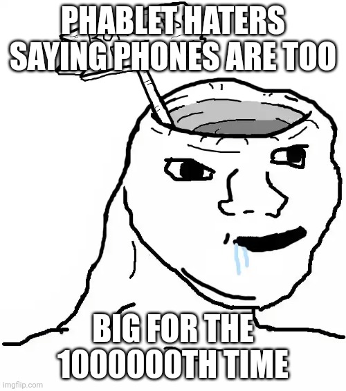 Phones are only getting taller | PHABLET HATERS SAYING PHONES ARE TOO; BIG FOR THE 1000000TH TIME | image tagged in drake hotline bling,phones,dank memes,viral meme,iphone | made w/ Imgflip meme maker
