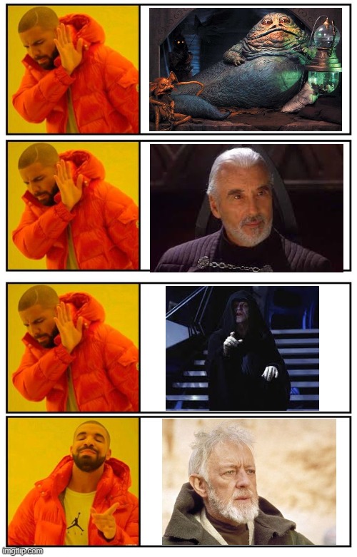 Biggest Villain in Star Wars | image tagged in drake no no no yes,star wars | made w/ Imgflip meme maker