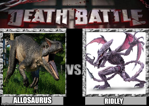 Allosaurus vs. Ridley (Death Battle) | ALLOSAURUS; RIDLEY | image tagged in death battle,jurassic park,jurassic world,metroid | made w/ Imgflip meme maker