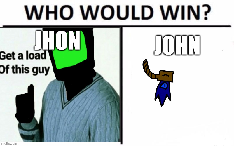 In a death battle ofc | JHON; JOHN | image tagged in jhope | made w/ Imgflip meme maker