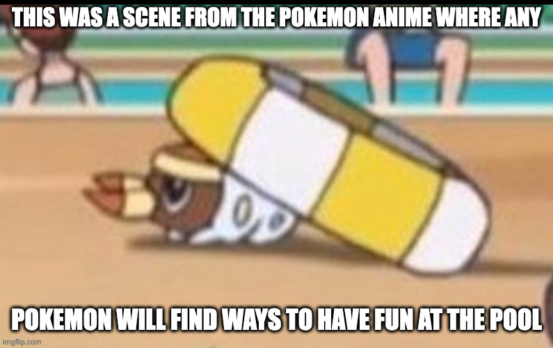 Pokemon WIth Float | THIS WAS A SCENE FROM THE POKEMON ANIME WHERE ANY; POKEMON WILL FIND WAYS TO HAVE FUN AT THE POOL | image tagged in pokemon,anime,memes | made w/ Imgflip meme maker