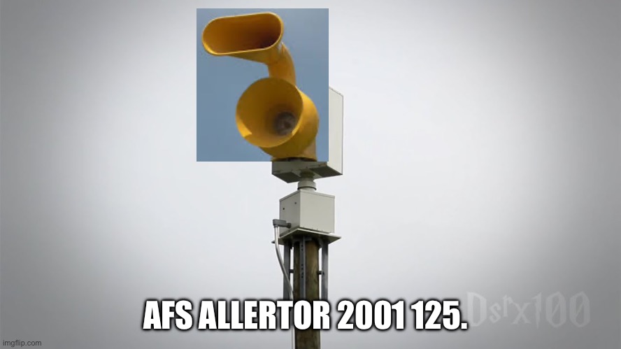 Allertor 2001 | AFS ALLERTOR 2001 125. | image tagged in funny | made w/ Imgflip meme maker