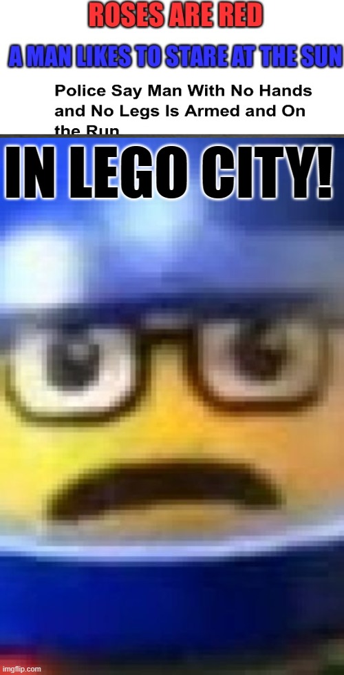 IN LEGO CITY! | image tagged in a man has fallen into the river of lego city | made w/ Imgflip meme maker
