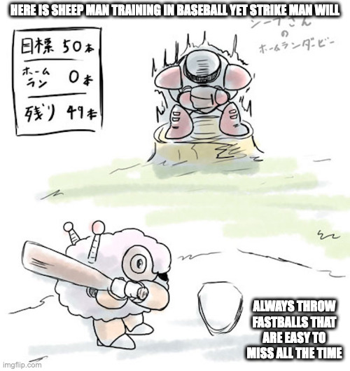 Sheep Man and Strike Man | HERE IS SHEEP MAN TRAINING IN BASEBALL YET STRIKE MAN WILL; ALWAYS THROW FASTBALLS THAT ARE EASY TO MISS ALL THE TIME | image tagged in sheepman,strikeman,megaman,memes | made w/ Imgflip meme maker