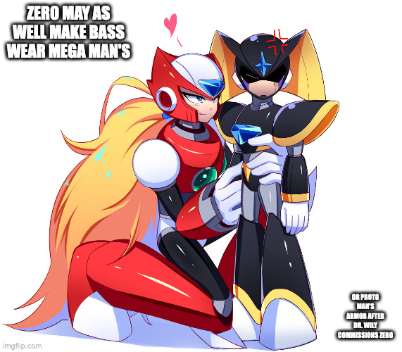 Zero With His Hands on Bass' Waist | ZERO MAY AS WELL MAKE BASS WEAR MEGA MAN'S; OR PROTO MAN'S ARMOR AFTER DR. WILY COMMISSIONS ZERO | image tagged in zero,megaman,bass,megaman x,memes | made w/ Imgflip meme maker