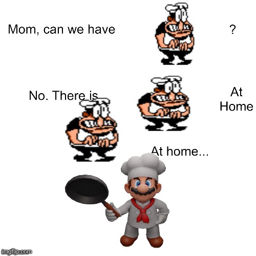 Peppino Or Mario | image tagged in mom can we have | made w/ Imgflip meme maker