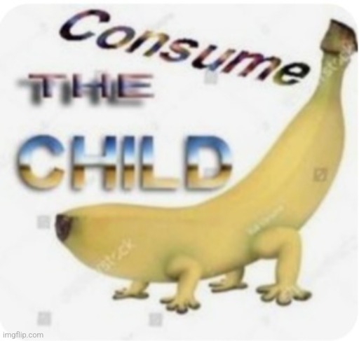 High Quality Consume the child Blank Meme Template
