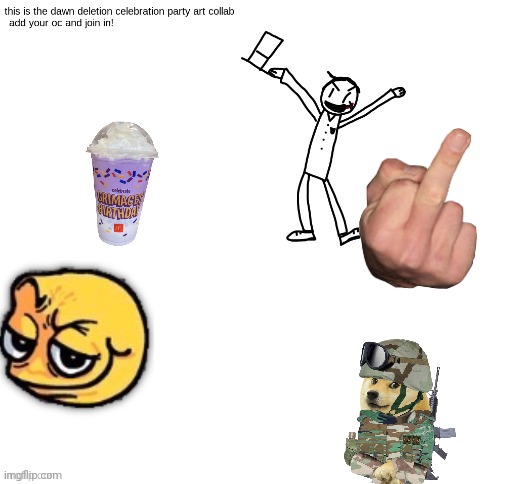 dawn deletion party | image tagged in dawn deletion party | made w/ Imgflip meme maker