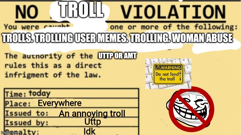 No troll violation | image tagged in no troll violation | made w/ Imgflip meme maker