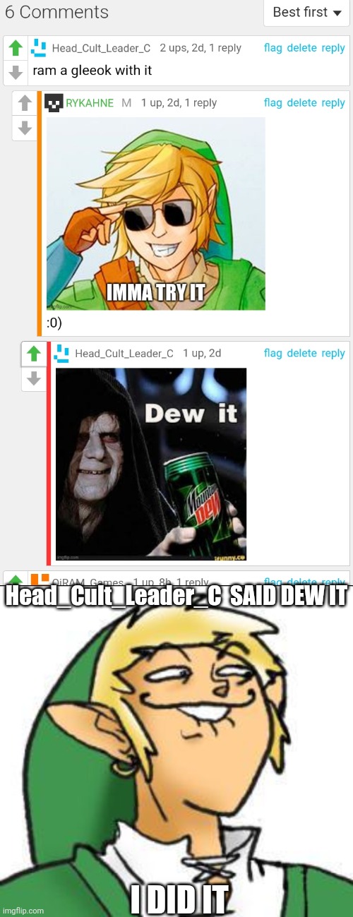 Head_Cult_Leader_C  SAID DEW IT I DID IT | image tagged in lol of zelda | made w/ Imgflip meme maker