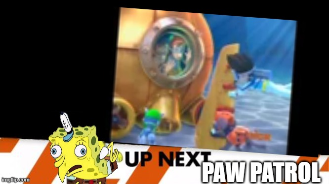 PAW PATROL | made w/ Imgflip meme maker