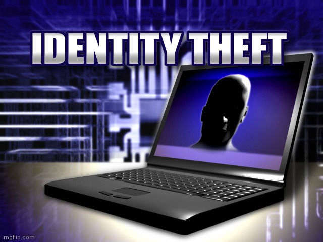 Identity Theft | image tagged in identity theft | made w/ Imgflip meme maker