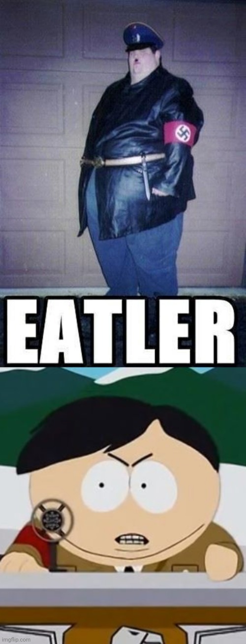 image tagged in eatler,cartman hitler | made w/ Imgflip meme maker