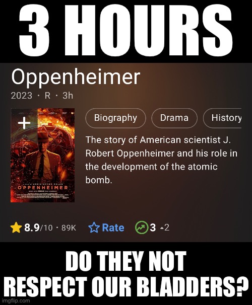 3 HOURS; DO THEY NOT RESPECT OUR BLADDERS? | made w/ Imgflip meme maker