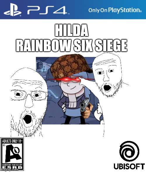 If Ubisoft owned Hilda | HILDA
RAINBOW SIX SIEGE | image tagged in ubisoft,rainbow six siege,hilda,memes,shitpost,funny | made w/ Imgflip meme maker