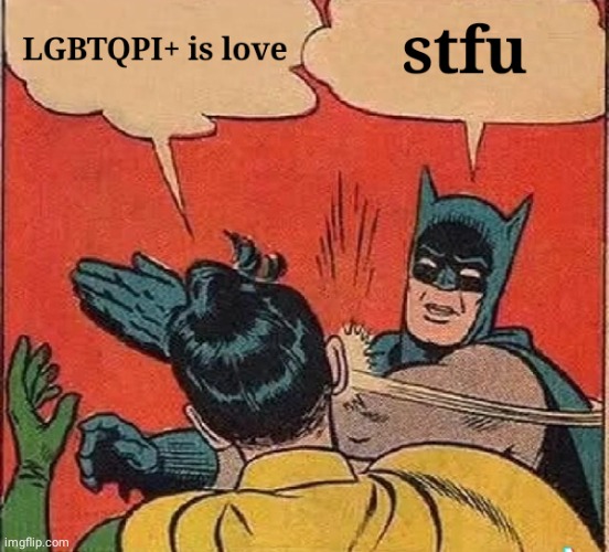 Homophobic batman | image tagged in lgbt | made w/ Imgflip meme maker