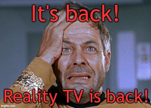 Commodore Decker Crazed 2 | It's back! Reality TV is back! | image tagged in commodore decker crazed 2 | made w/ Imgflip meme maker