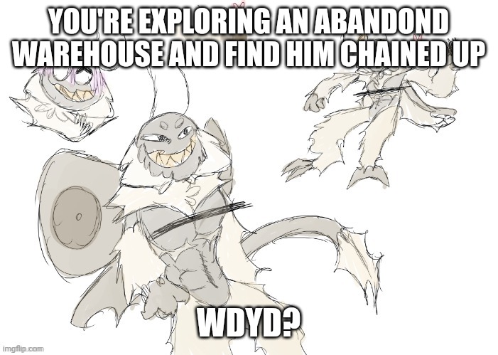 rules in tags | YOU'RE EXPLORING AN ABANDOND WAREHOUSE AND FIND HIM CHAINED UP; WDYD? | image tagged in no killing him,no ignoring him,romance is allowed,no erp,no joke or bambie ocs | made w/ Imgflip meme maker